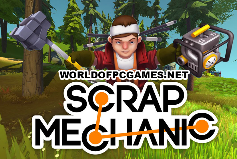 Scrap Mechanic Free Download PC Game By Worldofpcgames.net