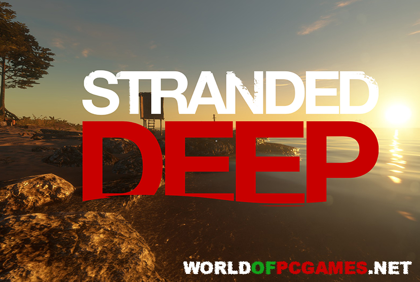 Stranded Deep Free Download PC Game By Worldofpcgames.net