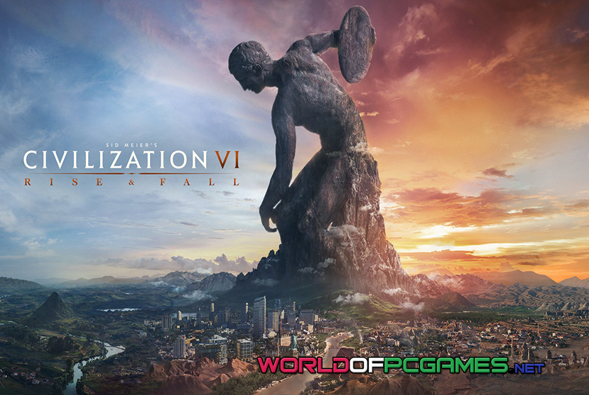 Sid Meiers Civilization VI Rise And Fall Free Download PC Game By Worldofpcgames.com