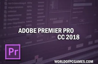 Adobe Premiere Pro CC 2018 Free Download By Worldofpcgames.com