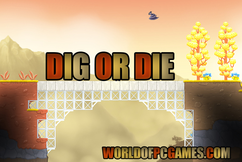 Dig Or Die Free Download PC Game By Worldofpcgames.com
