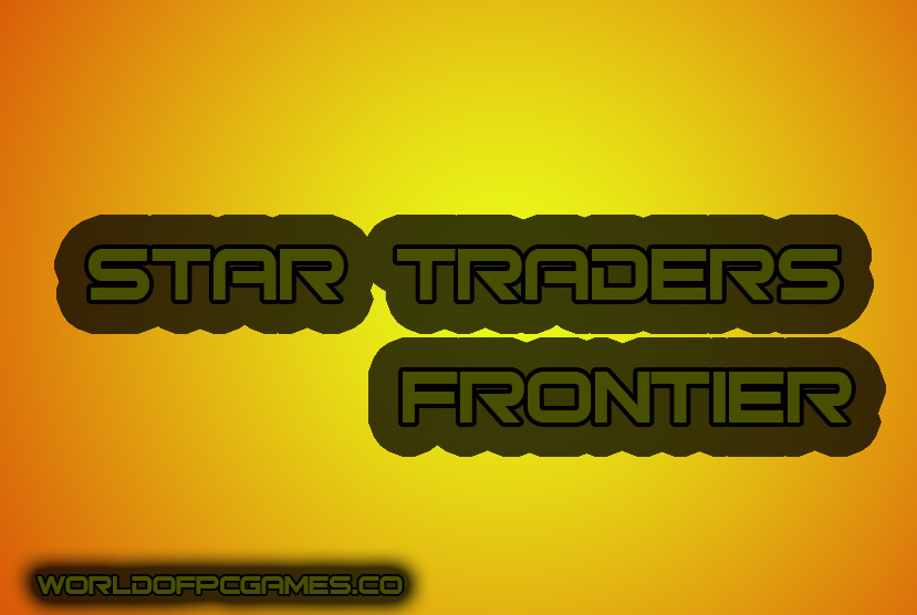 Star Traders Frontier Free Download PC Game By Worldofpcgames.co