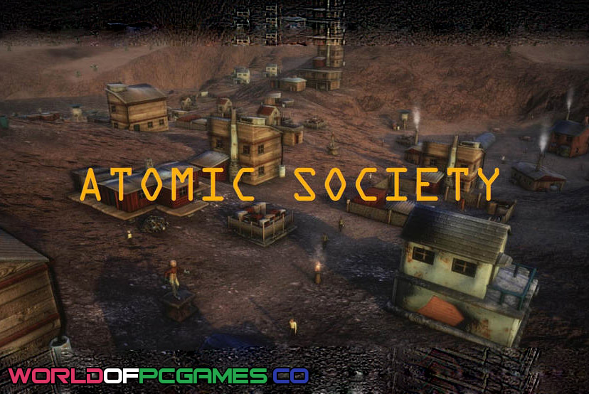 Atomic Society Free Download PC Game By Worldofpcgames.co