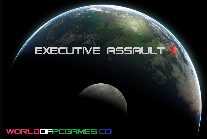 Executive Assault 2 Free Download PC Game By Worldofpcgames.co