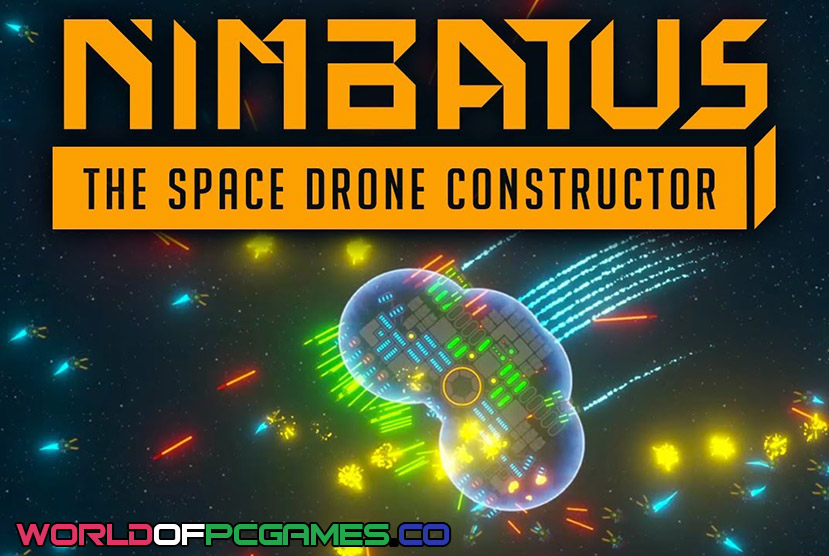 Nimbatus The Space Drone Constructor Free Download PC Game By Worldofpcgames.co