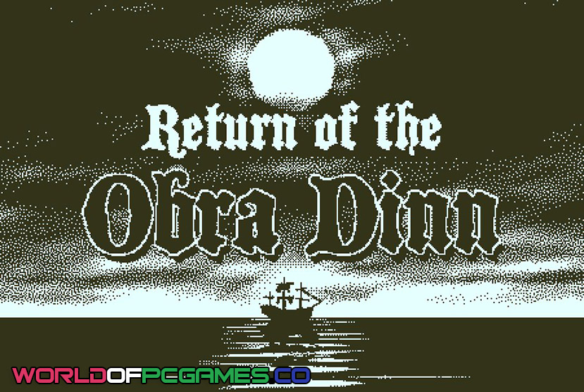 Return Of The Obra Dinn Free Download PC Game By Worldofpcgames.co