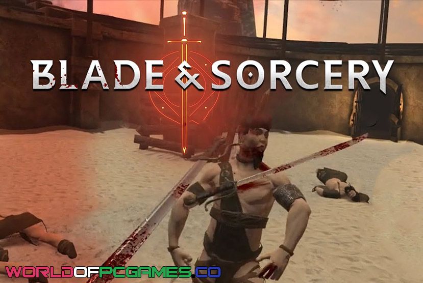 Blade And Sorcery Free Download PC Game By Worldofpcgames.co