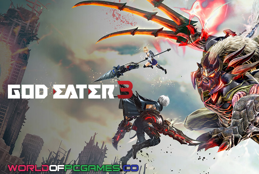 God Eater 3 Free Download PC Game By Worldofpcgames.co
