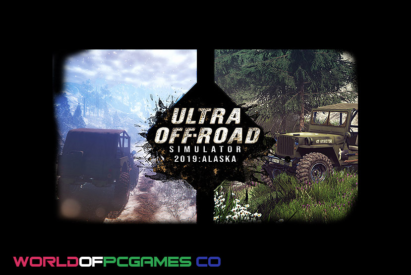 Ultra Off Road Simulator 2019 Alaska Free Download By Worldofpcgames.co