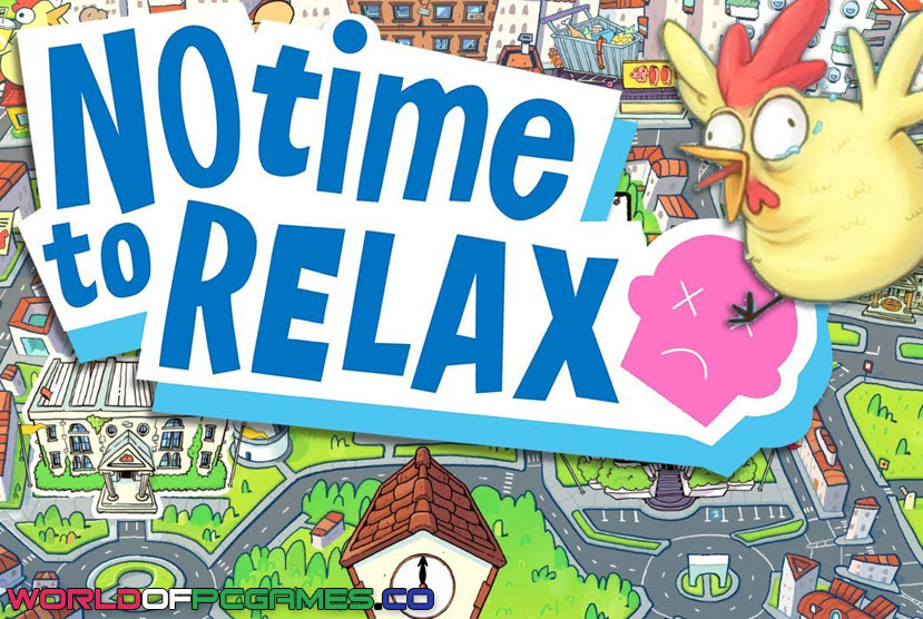 No Time To Relax Free Download By Worldofpcgames
