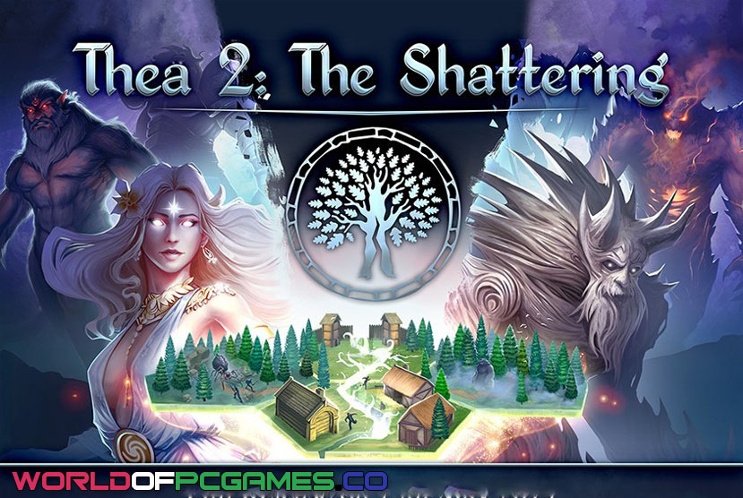 Thea 2 The Shattering Free Download PC Game By Worldofpcgames.co