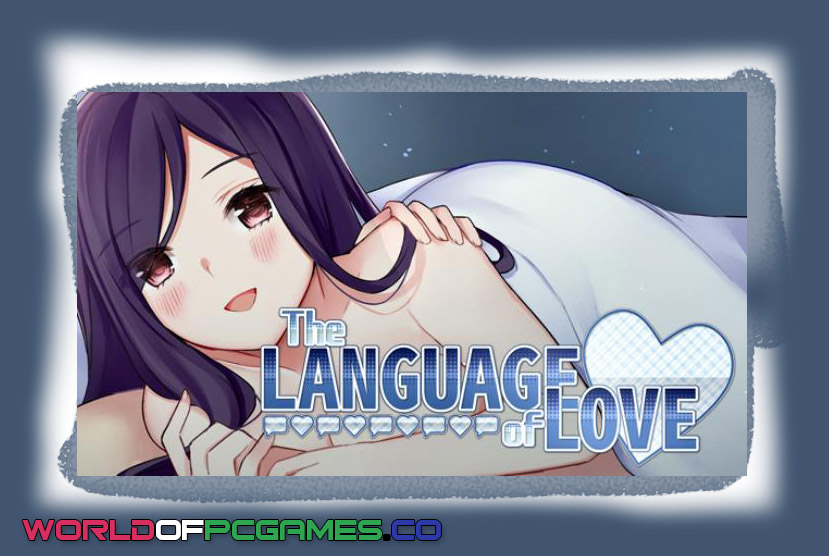 The Language Of Love Free Download By Worldofpcgames.co
