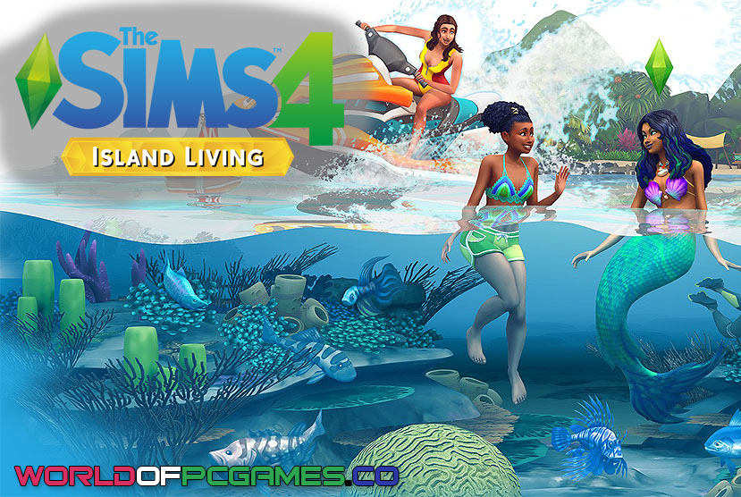 The Sims 4 Island Living Free Download By Worldofpcgames.co