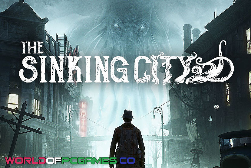 The Sinking City Free Download By Worldofpcgames.co