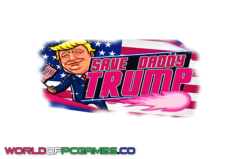 Save Daddy Trump Free Download PC Game By Worldofpcgames.co