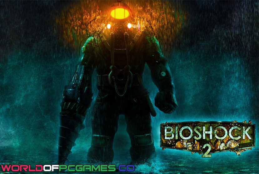 Bioshock 2 Free Download By Worldofpcgames