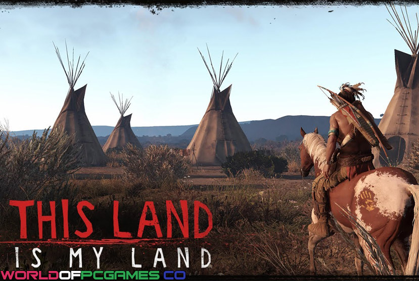 This Land Is My Land Free Download By Worldofpcgames
