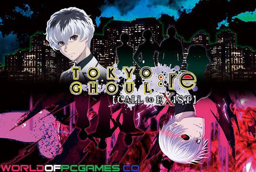Tokyo Ghoul Re Call To Exist Free Download By Worldofpcgames