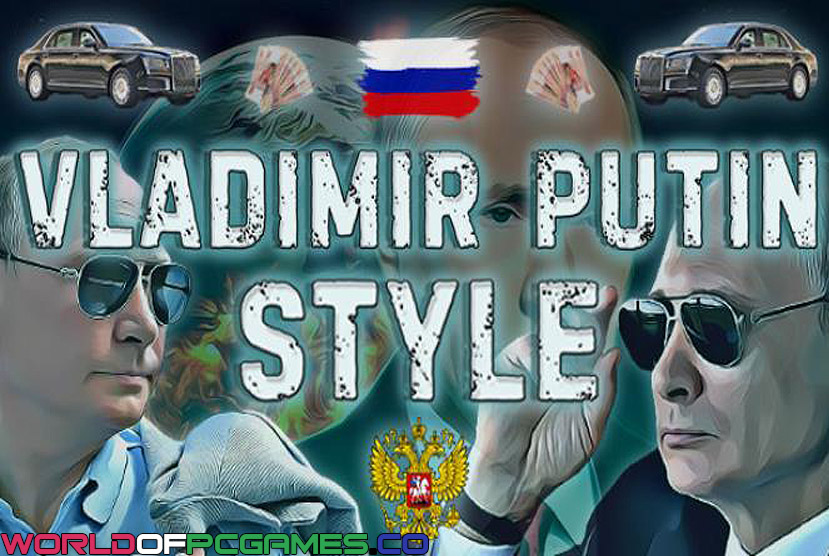 Vladimir Putin Style Free Download By Worldofpcgames