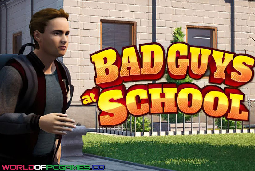 Bad Guys at School Free Download By Worldofpcgames
