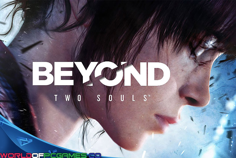 Beyond Two Souls Free Download By Worldofpcgames