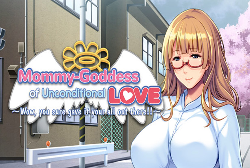Mommy-Goddess of Unconditional Love Wow, You Sure Gave It Your All Out There Free Download By Worldofpcgames