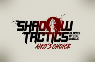 Shadow Tactics Blades of the Shogun – Aikos Choice Free Download By Worldofpcgames