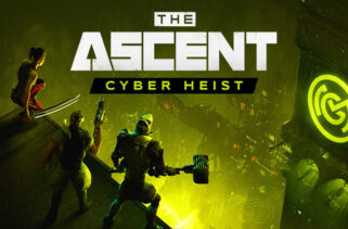 The Ascent Cyber Heist Free Download By Worldofpcgames