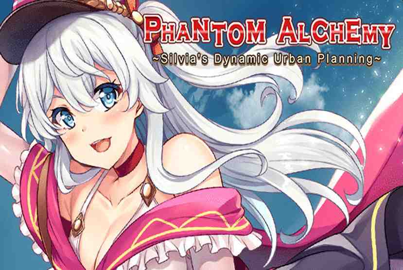 Phantom Alchemy Silvias Dynamic Urban Planning Free Download By Worldofpcgames